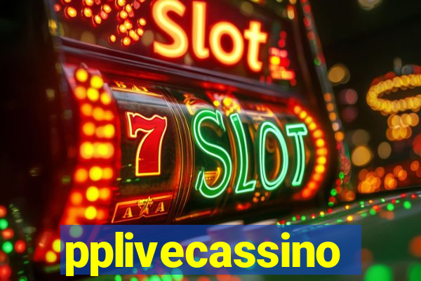 pplivecassino