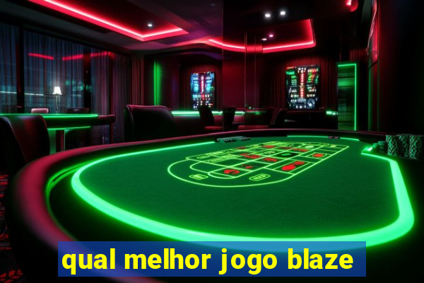 qual melhor jogo blaze