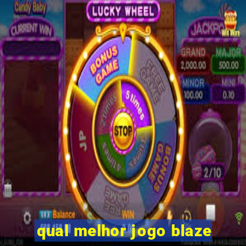 qual melhor jogo blaze