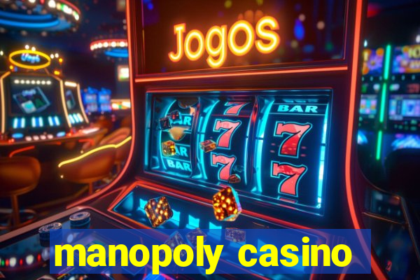 manopoly casino