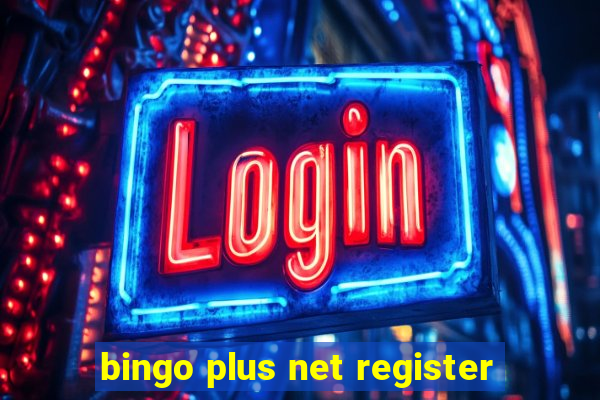 bingo plus net register