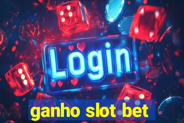 ganho slot bet