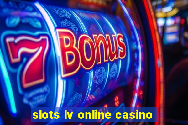 slots lv online casino