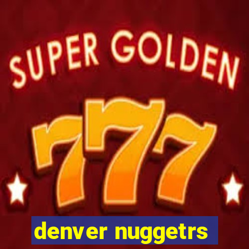 denver nuggetrs