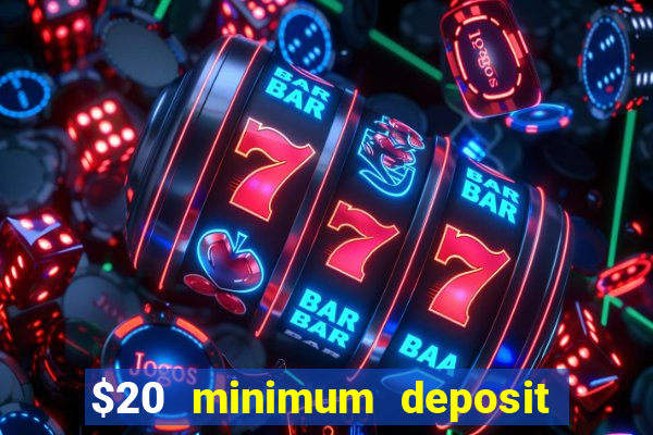 $20 minimum deposit casino canada