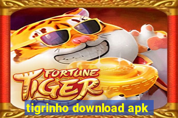 tigrinho download apk