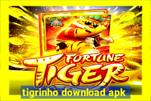 tigrinho download apk