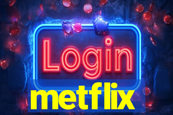 metflix