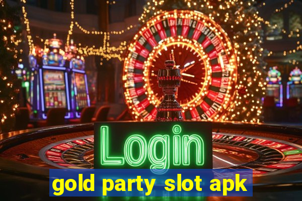 gold party slot apk