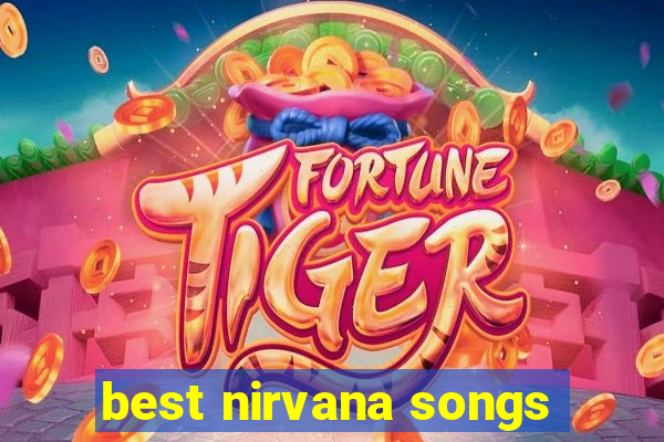 best nirvana songs