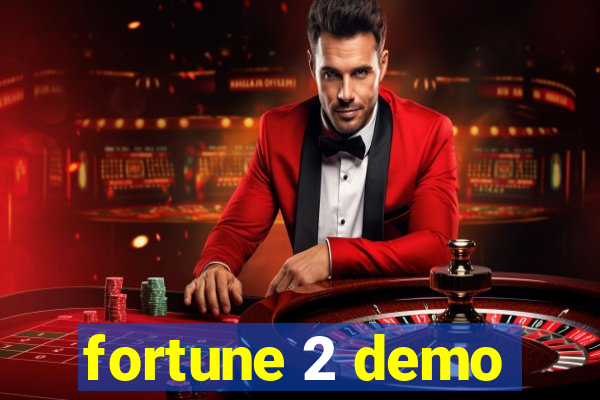 fortune 2 demo