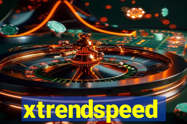 xtrendspeed