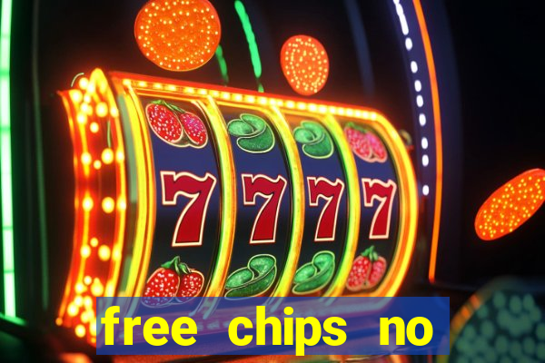 free chips no deposit casino