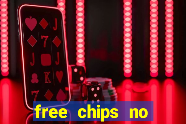 free chips no deposit casino