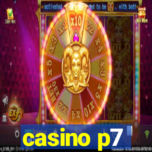 casino p7