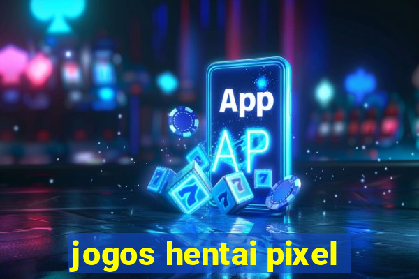 jogos hentai pixel