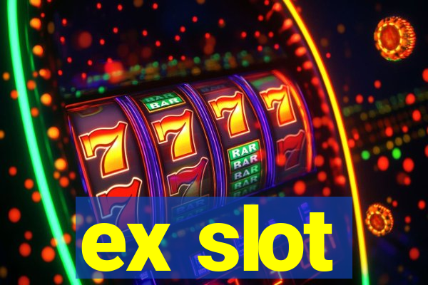 ex slot