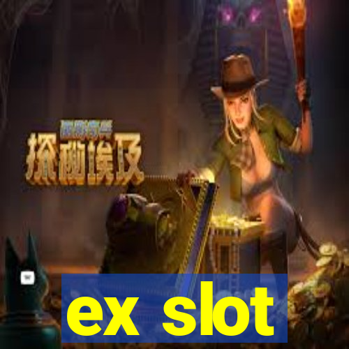 ex slot