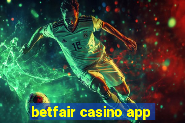 betfair casino app