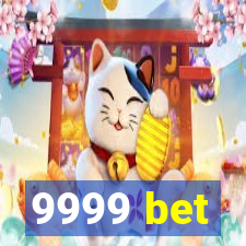 9999 bet