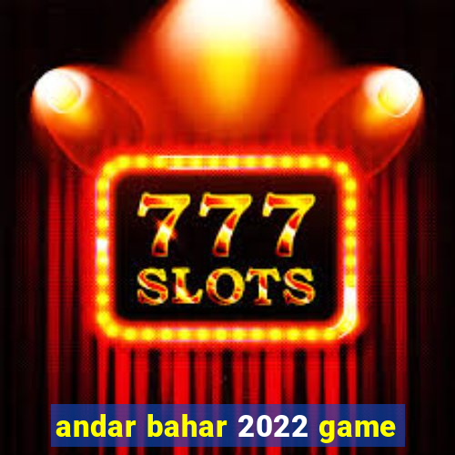 andar bahar 2022 game