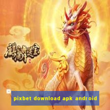 pixbet download apk android