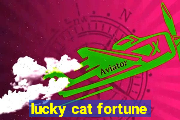 lucky cat fortune