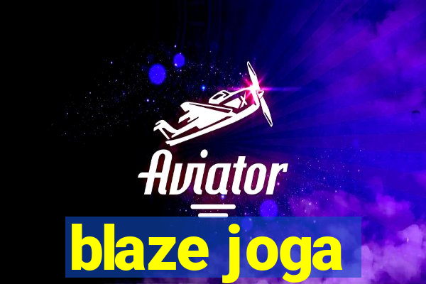 blaze joga