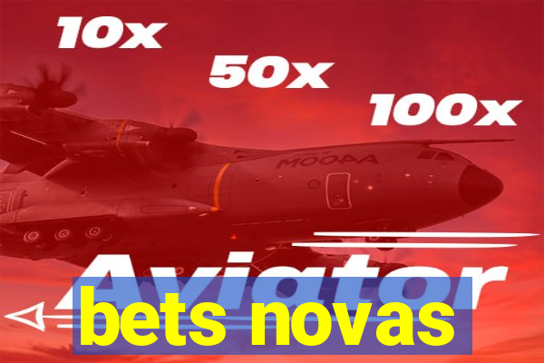 bets novas