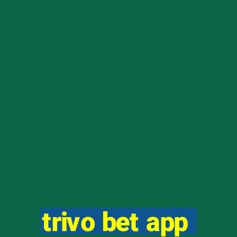 trivo bet app