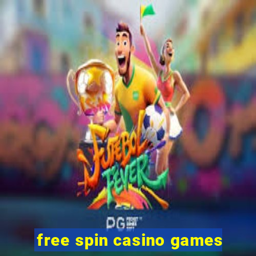 free spin casino games