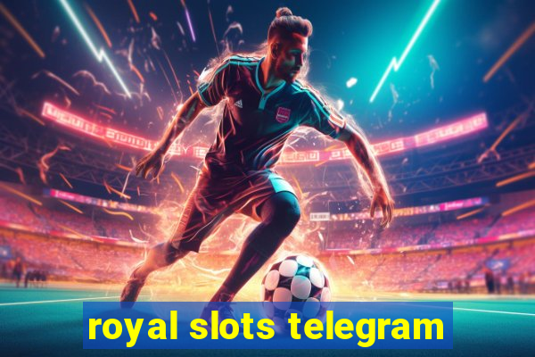 royal slots telegram