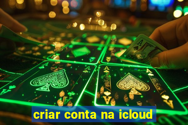 criar conta na icloud