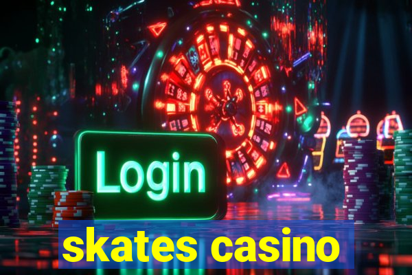 skates casino