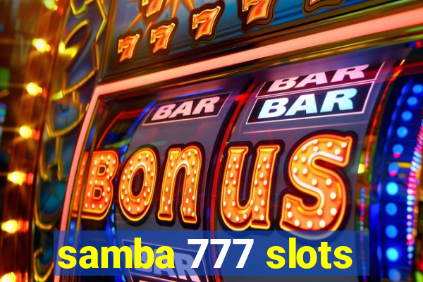 samba 777 slots