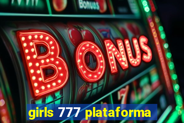 girls 777 plataforma