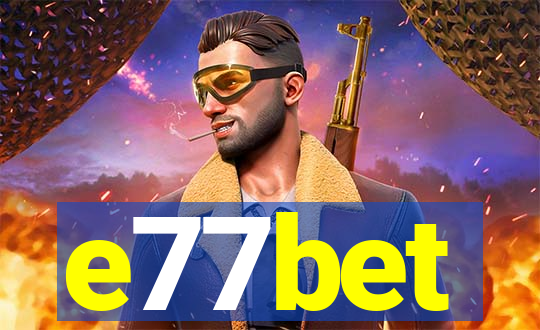 e77bet