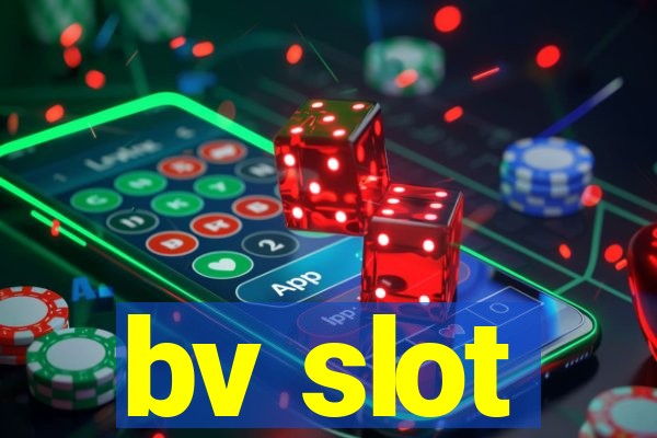 bv slot