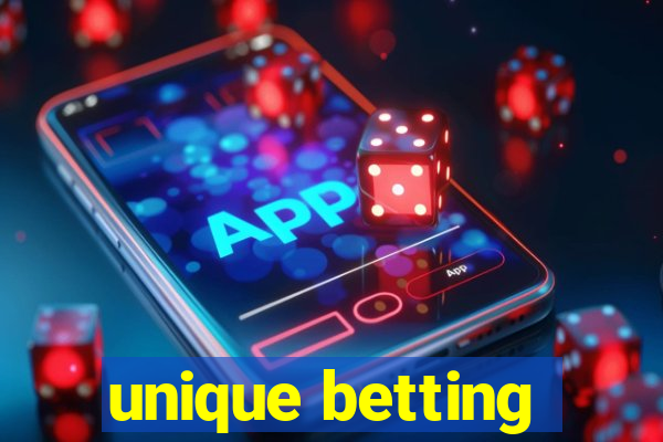 unique betting