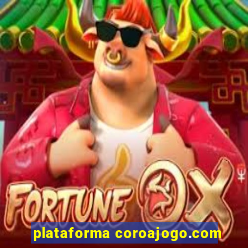 plataforma coroajogo.com