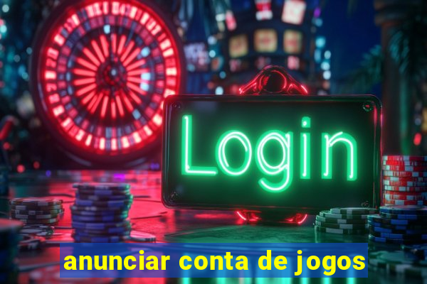 anunciar conta de jogos