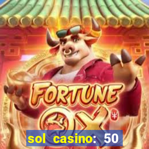 sol casino: 50 free spins