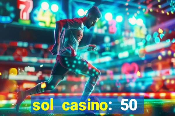 sol casino: 50 free spins