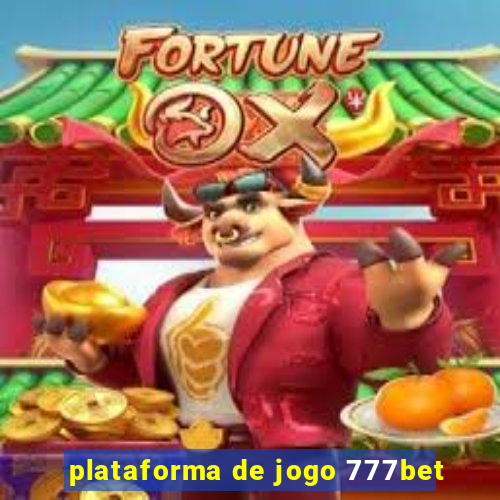 plataforma de jogo 777bet