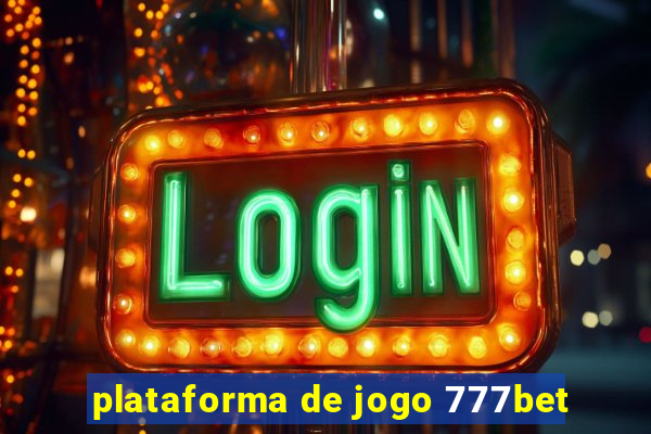 plataforma de jogo 777bet