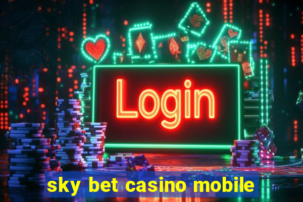 sky bet casino mobile