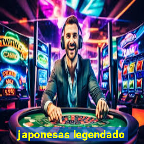 japonesas legendado