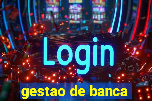 gestao de banca