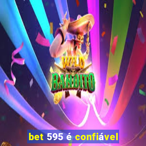 bet 595 é confiável