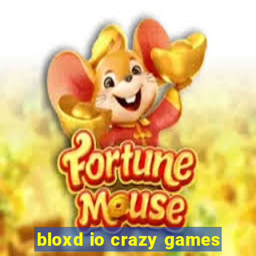 bloxd io crazy games